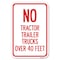 Signmission No Tractor Trailer Trucks Over 40 Feet Heavy-Gauge Aluminum Sign, 12" x 18", A-1218-23564 A-1218-23564 - alternate 1